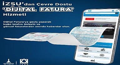 İZSU’dan Çevre Dostu Dijital Fatura Hizmeti 